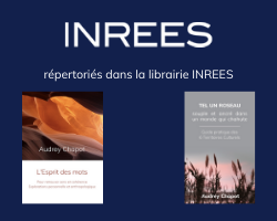 Lire la suite à propos de l’article L’Esprit des mots et Tel un roseau dans l’INREES