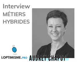 Lire la suite à propos de l’article Interview L’optimisme Pro « Les métiers hybrides »