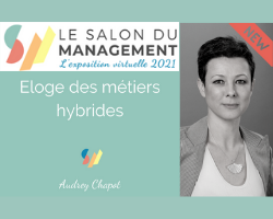 Lire la suite à propos de l’article Salon du management: Eloge des métiers hybrides, pour sortir des formatages dépassés