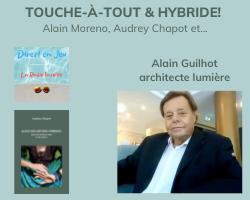 Lire la suite à propos de l’article Touche-à-tout et Hybride: Alain Guilhot, architecte lumière