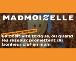 Lire la suite à propos de l’article La positivité toxique sur les réseaux sociaux, dans Madmoizelle