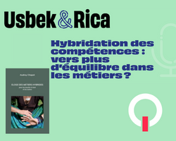 Lire la suite à propos de l’article Podcast Usbek&Rica: Hybridation des compétences