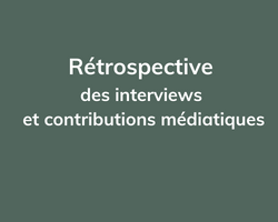 Lire la suite à propos de l’article Rétrospective des interviews et contributions médiatiques